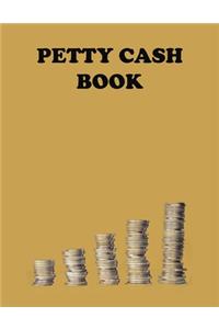 Petty Cash: Professional Petty Cash Book for your business or personal use. 112 pages with a 8.5" x 11" size and a glossy brown cover. Book also comes with an e