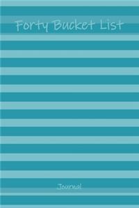 Forty Bucket List Journal