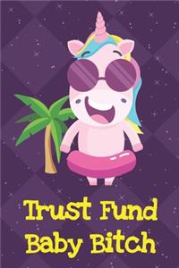 Trust Fund Baby Bitch
