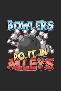 Bowlers Do It In Alleys