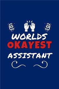 Worlds Okayest Assistant