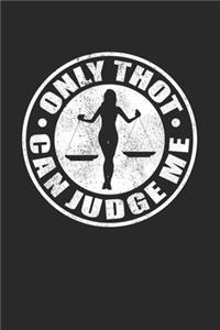 Only Thot can judge me