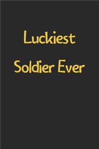 Luckiest Soldier Ever