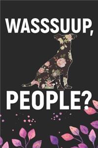 Wasssuup, People?