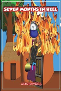 Seven Months in Hell