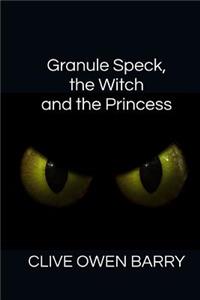 Granule Speck, the Witch and the Princess