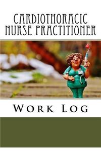 Cardiothoracic Nurse Practitioner Work Log