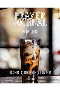 Prayer Journal for an Iced Coffee Lover