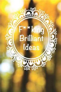 F**king Brilliant Ideas
