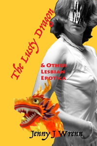 Lusty Dragon and Other Lesbian Erotica