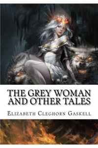 The Grey Woman and Other Tales