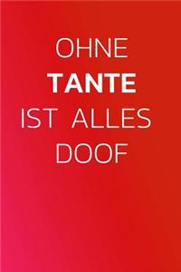 Ohne Tante Ist Alles Doof!
