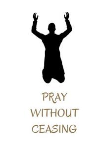 Pray without ceasing