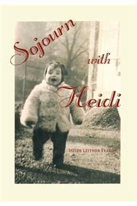 Sojourn with Heidi
