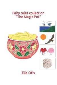 Fairy Tales Collection the Magic Pot