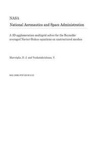 A 3D Agglomeration Multigrid Solver for the Reynolds-Averaged Navier-Stokes Equations on Unstructured Meshes