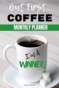 But First...COFFEE Monthly Planner