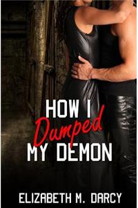How I Dumped My Demon