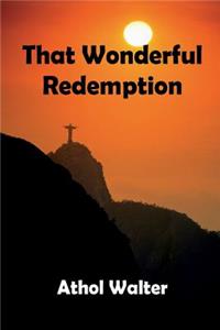 That Wonderful Redemption