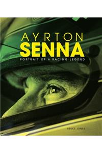 Ayrton Senna: Portrait of a Racing Legend