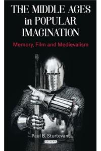 The Middle Ages in Popular Imagination