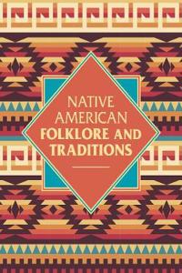 Native American Folklore & Traditions