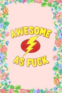 Awesome as Fuck Journal Notebook