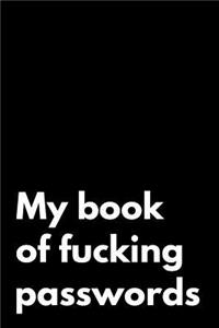 My Book of Fucking Passwords