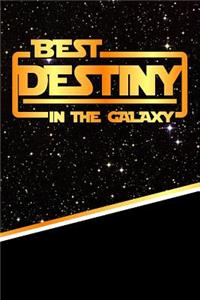 The Best Destiny in the Galaxy