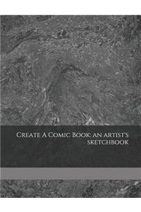 Create a Comic Book: An Artist's Sketchbook