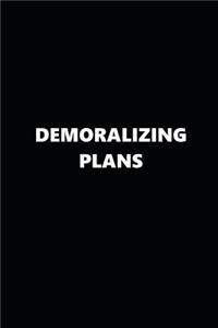2019 Weekly Planner Demoralizing Plans Black White 134 Pages