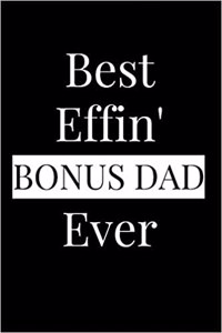 Best Effin' Bonus Dad Ever