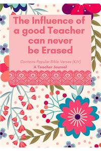 The Influence of a Good Teacher Can Never Be Erased