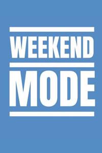 Weekend Mode