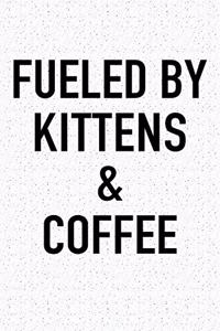 Fueled by Kittens and Coffee