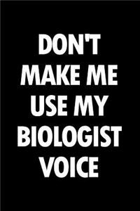 Don't Make Me Use My Biologist Voice