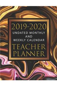 Teacher Planner 2019 - 2020 Undated Monthly and Weekly Calendar