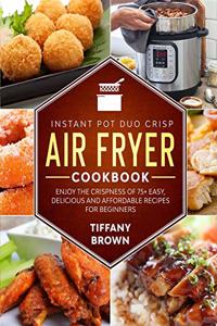 Instant Pot Duo Crisp Air Fryer Cookbook