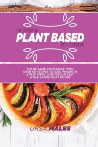 The Definitive Plant Based Diet Cookbook