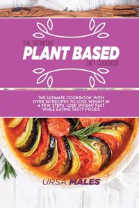 The Definitive Plant Based Diet Cookbook