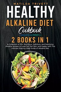 Healthy Alkaline Diet Cookbook