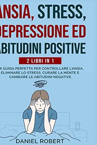 Ansia, Stress, Depressione Ed Abitudini Positive