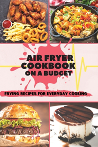 Air Fryer Cookbook On A Budget