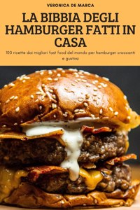 La Bibbia Degli Hamburger Fatti in Casa