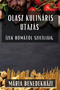 Olasz Kulináris Utazás