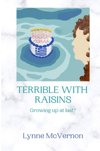 Terrible With Raisins