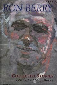Ron Berry - Collected Stories