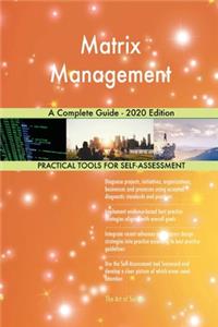 Matrix Management A Complete Guide - 2020 Edition