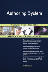 Authoring System A Complete Guide - 2020 Edition