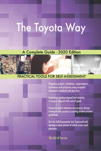 The Toyota Way A Complete Guide - 2020 Edition